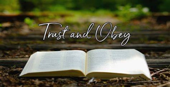 Trust and Obey